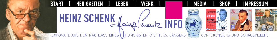 Heinz Schenk Info Rubriken